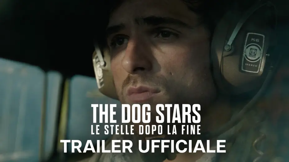 Відео до фільму Сузір&rsquo;я великого пса | The Dog Stars - Le Stelle Dopo la Fine | Trailer Ufficiale | Dal 26 Agosto al cinema