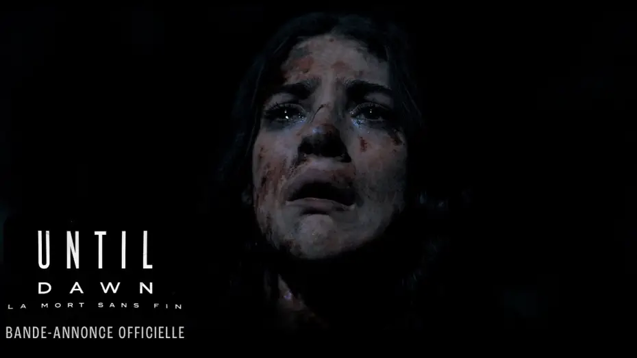 Відео до фільму Until Dawn: До світанку | Until Dawn : La mort sans fin - Bande-annonce officielle