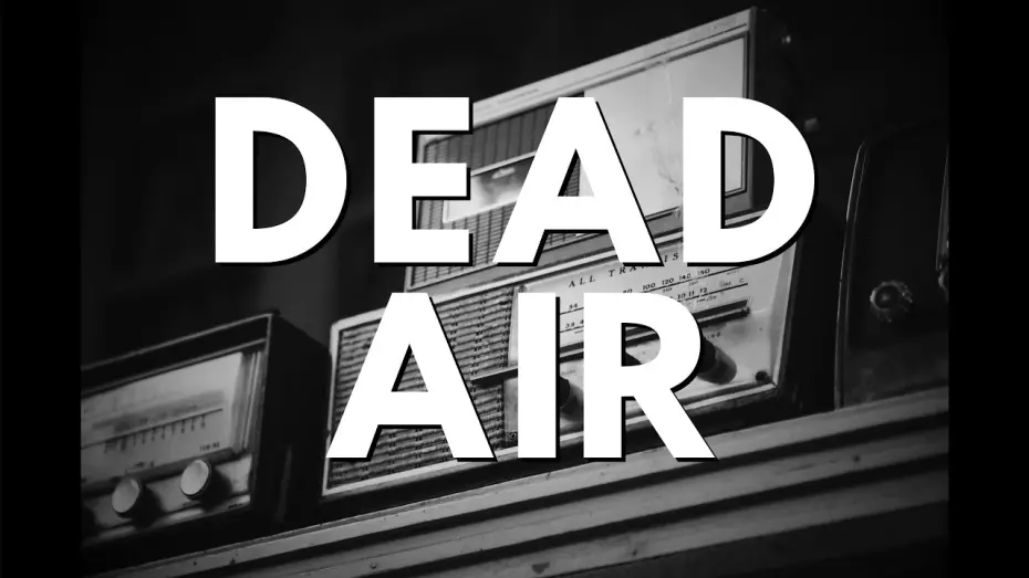 Відео до фільму DEAD AIR | DEAD AIR