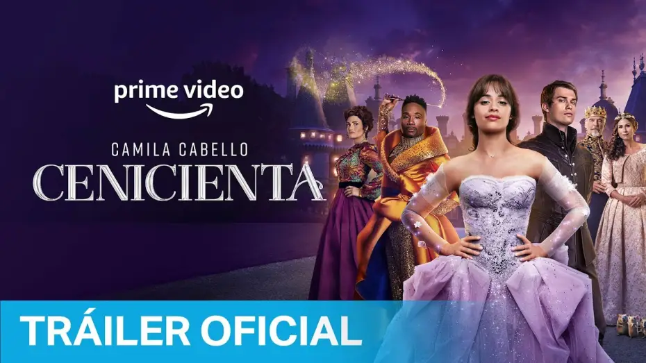 Відео до фільму Попелюшка | Cenicienta - Tr&aacute;iler Oficial en Espa&ntilde;ol | Prime Video Espa&ntilde;a