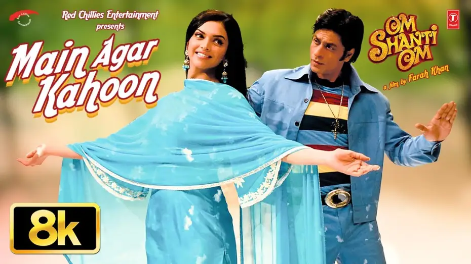 Відео до фільму ओम शांति ओम — Main Agar Kahoon 8k Video: Shah Rukh Khan,Deepika Padukone |Sonu Nigam,Shreya Ghosal |Om Shanti Om