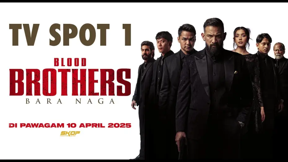 Відео до фільму Blood Brothers: Bara Naga | BLOOD BROTHERS: BARA NAGA TV SPOT #1 | DI PAWAGAM 10 APRIL 2025