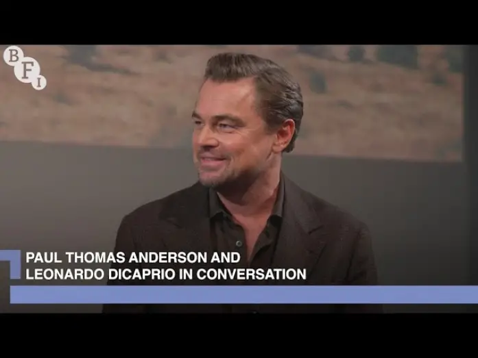 Відео до фільму One Battle After Another | Paul Thomas Anderson and Leonardo DiCaprio on One Battle After Another - BFI in Conversation