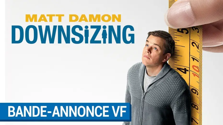 Відео до фільму Зменшення — DOWNSIZING - Bande Annonce VF