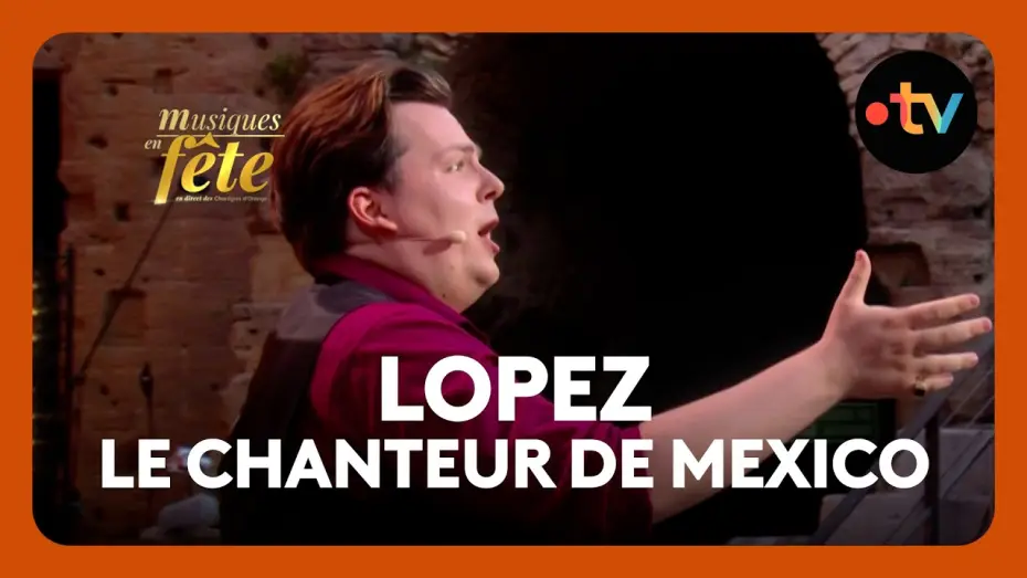 Відео до фільму Musiques en f&ecirc;te des Chor&eacute;gies d'Orange | Lopez - Le Chanteur de Mexico, "Mexico" avec Vincent Gu&eacute;rin