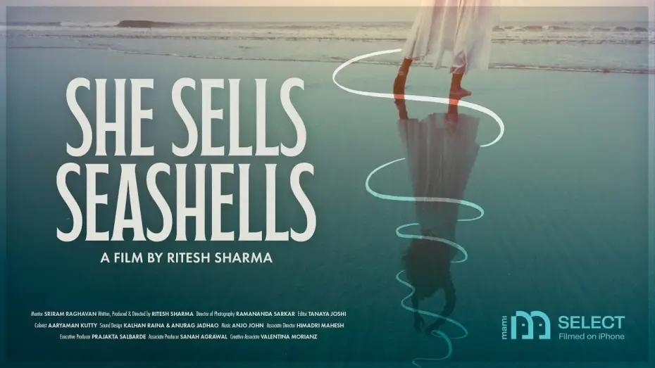 Відео до фільму She Sells Seashells — She Sells Seashells | Trailer | MAMI Select: Filmed on iPhone (2026) | Ritesh Sharma | Hindi Cinema