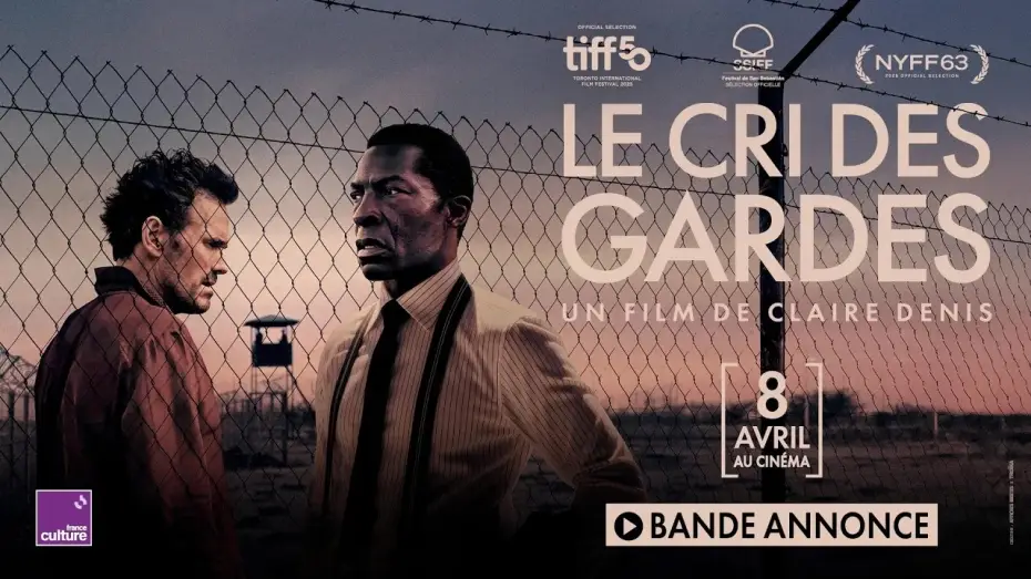 Відео до фільму Le cri des gardes | Bande-annonce officielle - LE CRI DES GARDES de Claire Denis (au cin&eacute;ma le 8 avril)