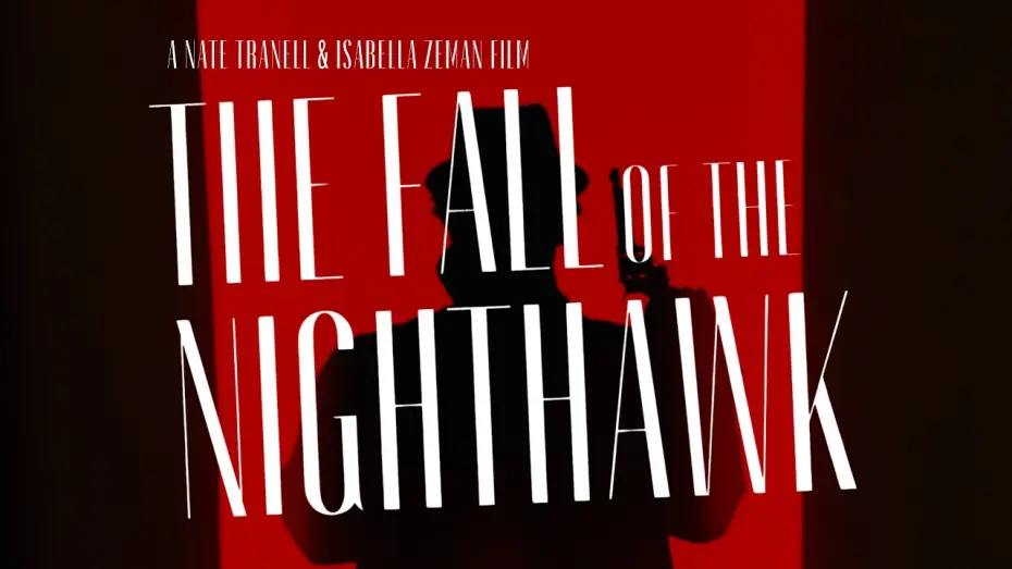 Відео до фільму The Fall of the Nighthawk — The Fall of the Nighthawk