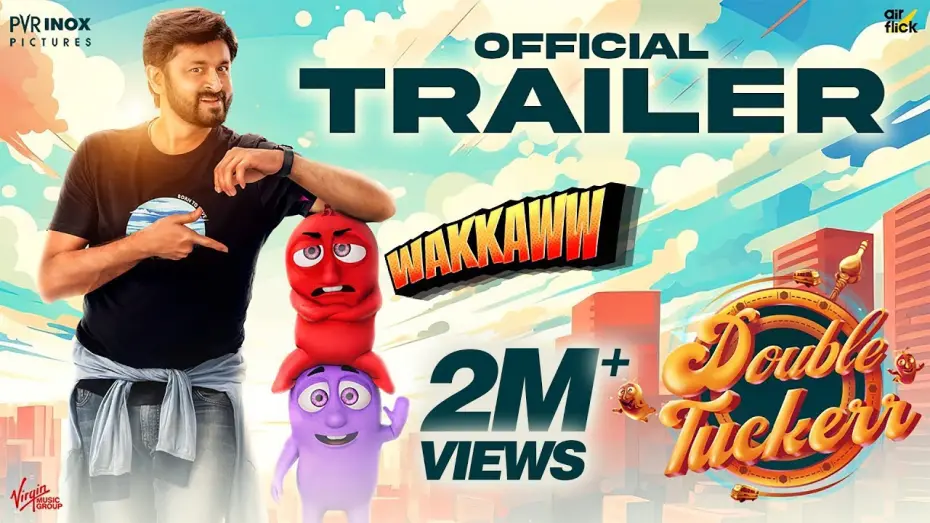 Відео до фільму Double Tuckerr | DOUBLE TUCKERR - WAKKAWW Trailer | Dheeraj, Smruthi Venkat | Vidya Sagar | Meera Mahadhi | Air Flick