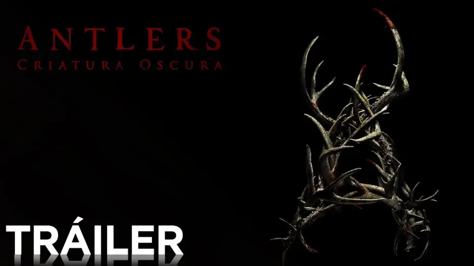 Відео до фільму Ненаситний | Antlers: Criatura Oscura | Tr&aacute;iler | HD