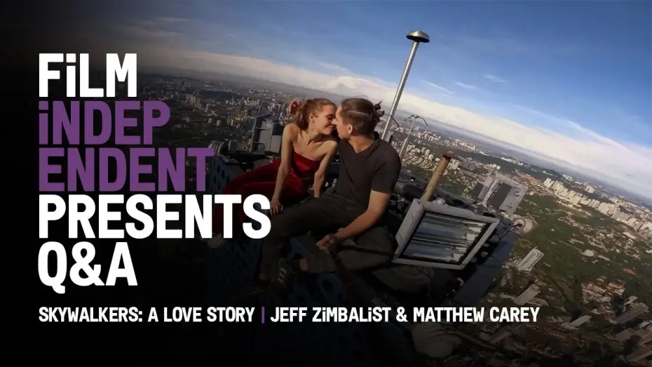 Відео до фільму Skywalkers: A Love Story | Q&A with Jeff Zimbalist & Matthew Carey