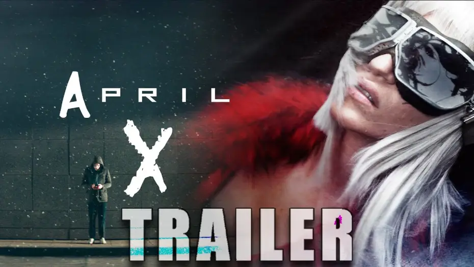 Відео до фільму April X | 'APRIL X' (2026) &ndash; Official Trailer | Action-SciFi Thriller