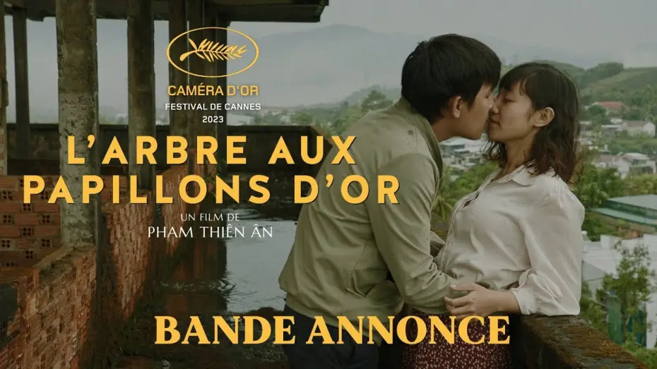 Відео до фільму B&ecirc;n Trong Vỏ K&eacute;n V&agrave;ng | L'ARBRE AUX PAPILLONS D'OR - Bande annonce