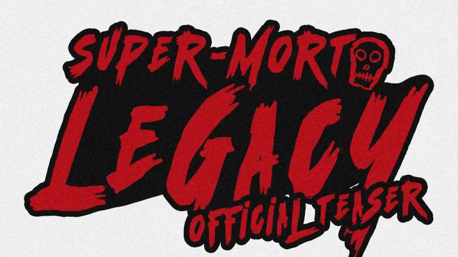 Відео до фільму Super-morto: Legacy | Super-morto: legacy | official teaser
