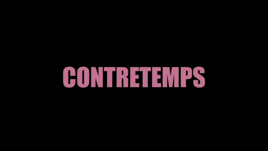 Відео до фільму CONTRETEMPS — CONTRETEMPS (Teaser)