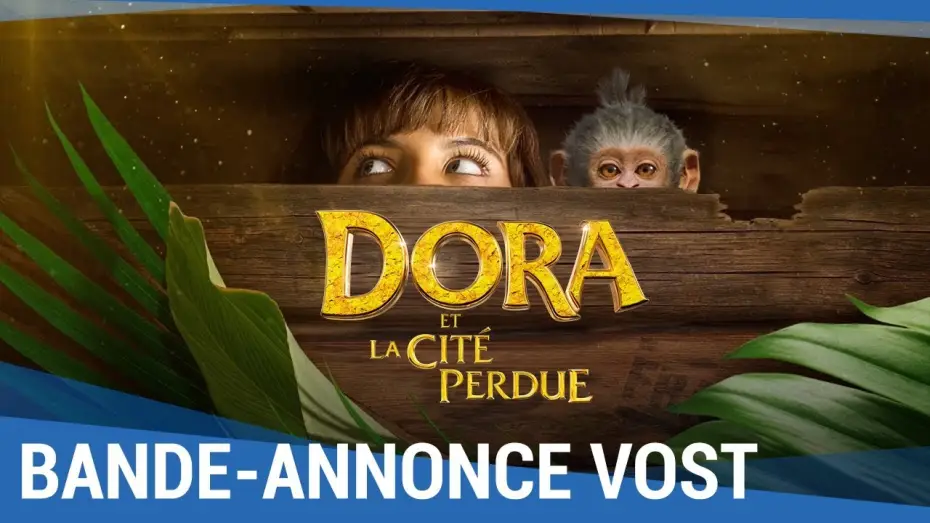 Відео до фільму Дора і загублене місто | DORA ET LA CIT&Eacute; PERDUE - Bande Annonce VOST