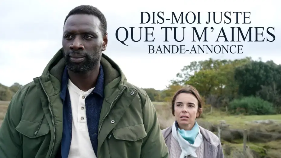 Відео до фільму Dis-moi juste que tu m'aimes | DIS-MOI JUSTE QUE TU M'AIMES - Bande-annonce