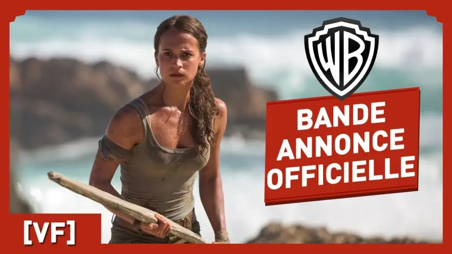 Відео до фільму Розкрадачка гробниць: Лара Крофт — Tomb Raider - Bande Annonce Officielle (VF) - Alicia Vikander