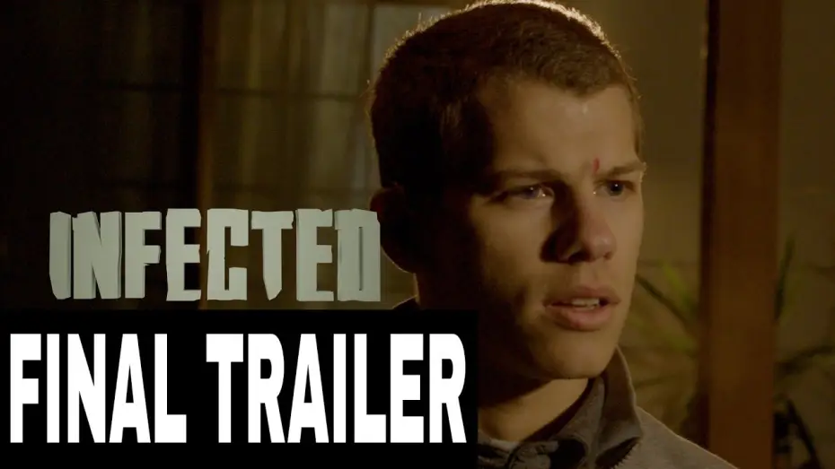 Відео до фільму Infected — INFECTED FINAL TRAILER