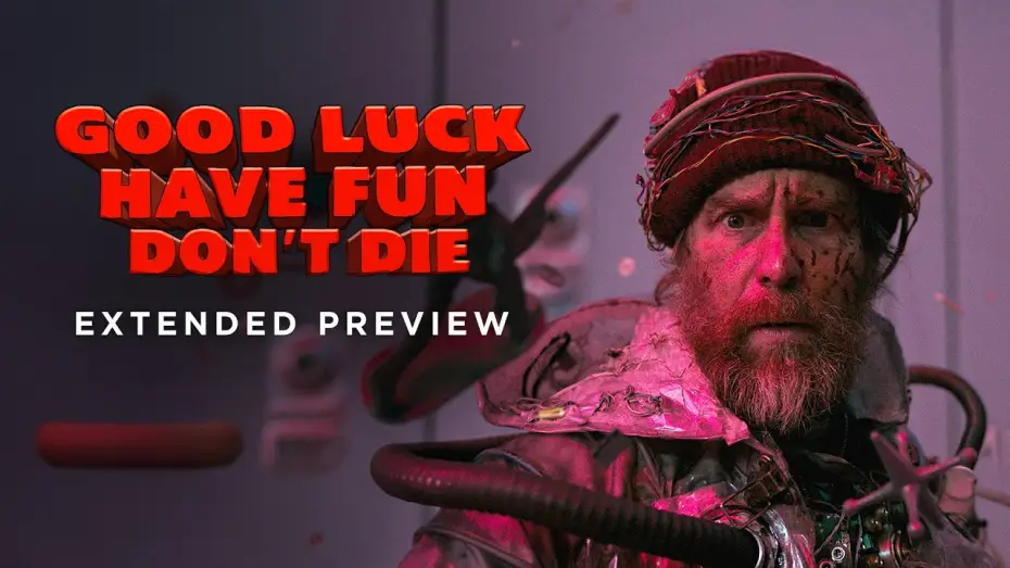 Відео до фільму Удачі, веселися, не вмирай | Good Luck, Have Fun, Don't Die - Extended Preview