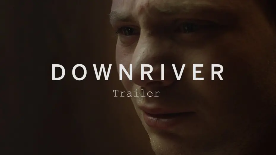 Відео до фільму Downriver | Trailer TIFF 2015