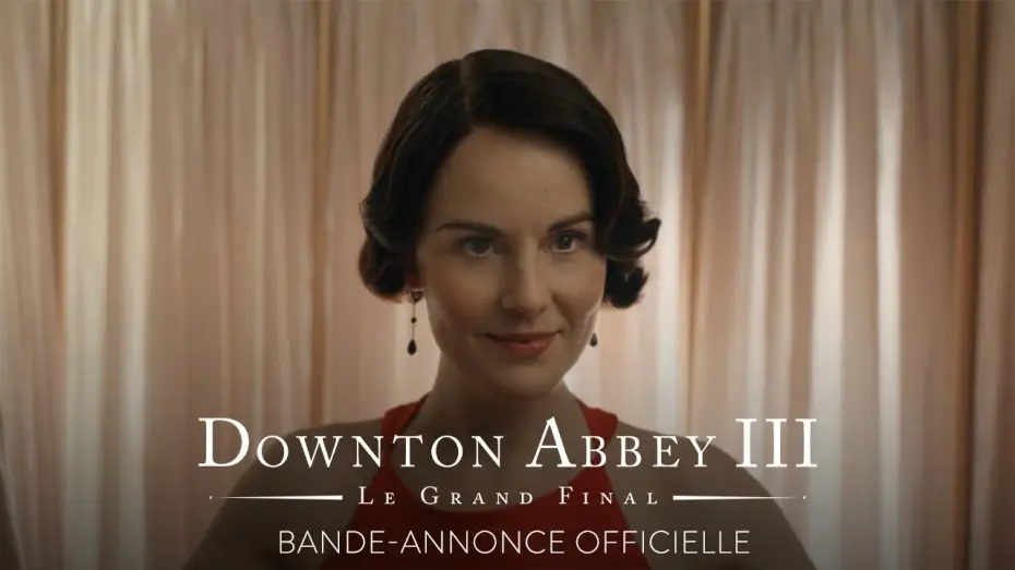 Відео до фільму Абатство Даунтон: Величний фінал | Downton Abbey III - Le Grand Final - Bande annonce Officielle VOST