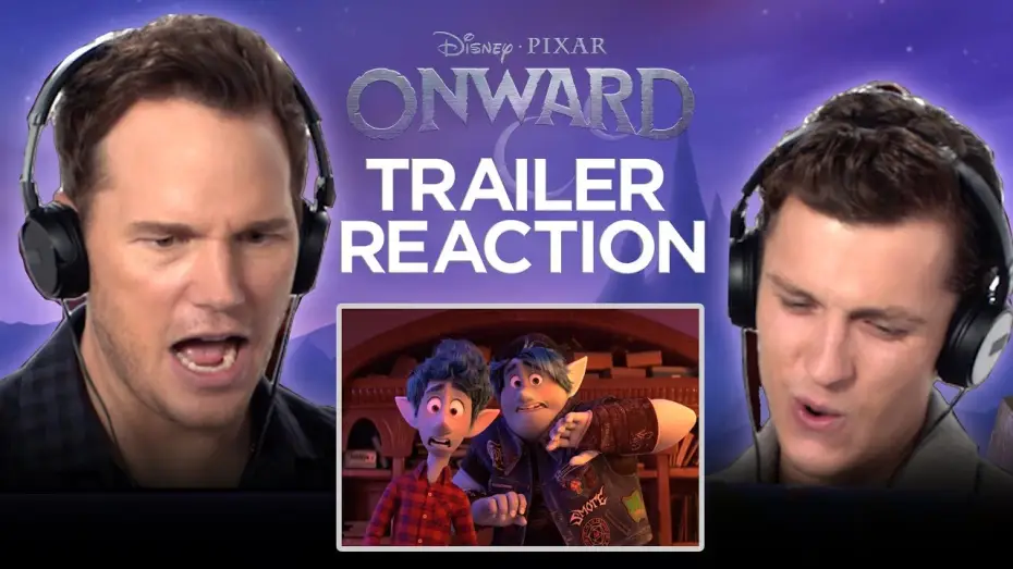 Відео до фільму Уперед | Trailer Reaction | Tom Holland and Chris Pratt