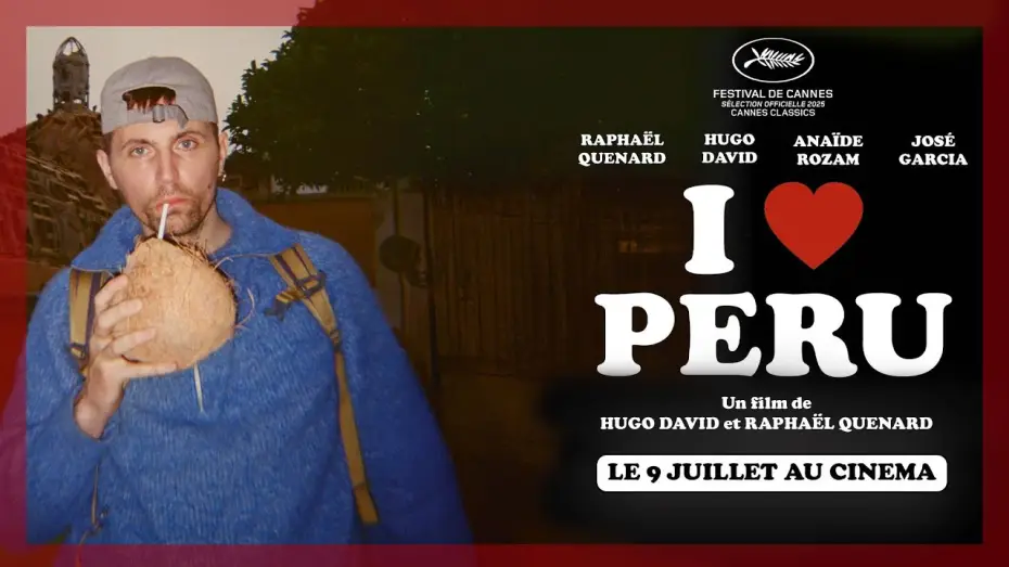 Відео до фільму I Love Peru | I ❤️ PERU, le 9 juillet au cin&eacute;ma