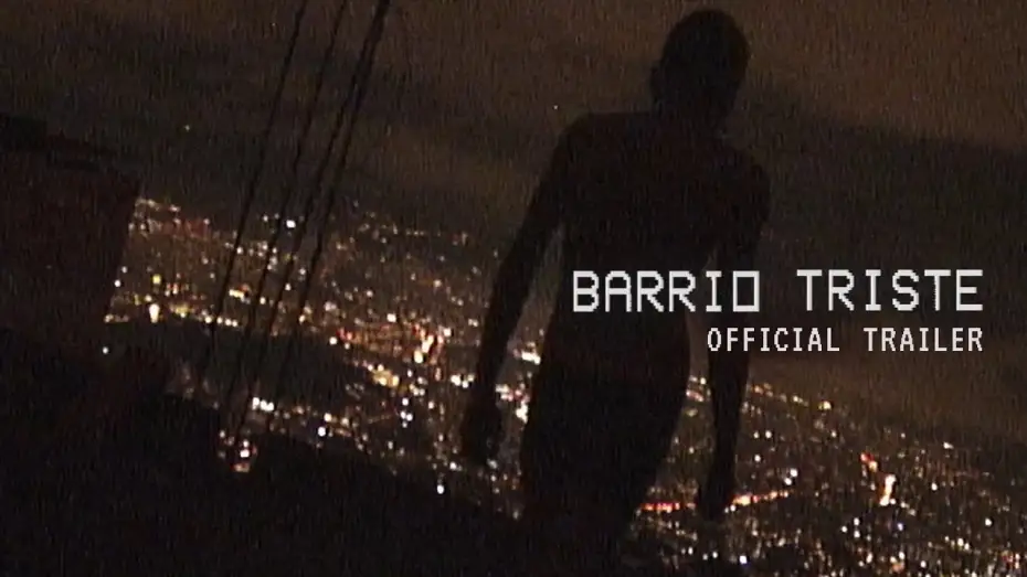 Відео до фільму Barrio Triste | Official Trailer