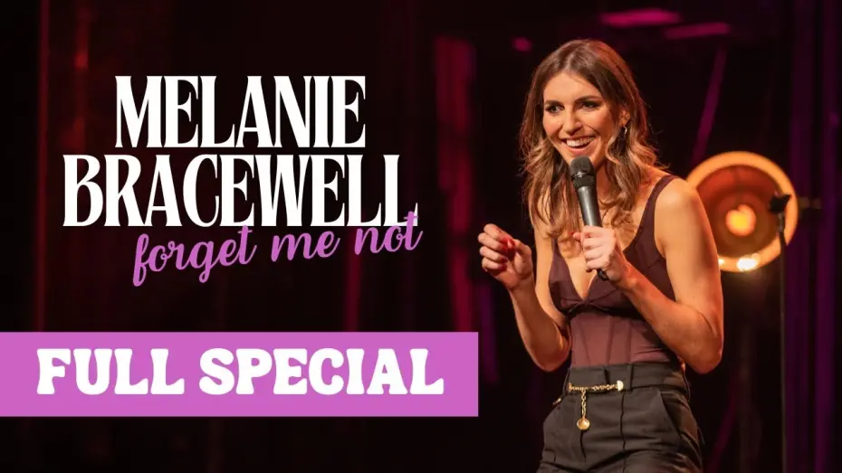Відео до фільму Melanie Bracewell: Forget Me Not | Melanie Bracewell | Forget Me Not (Full Comedy Special)