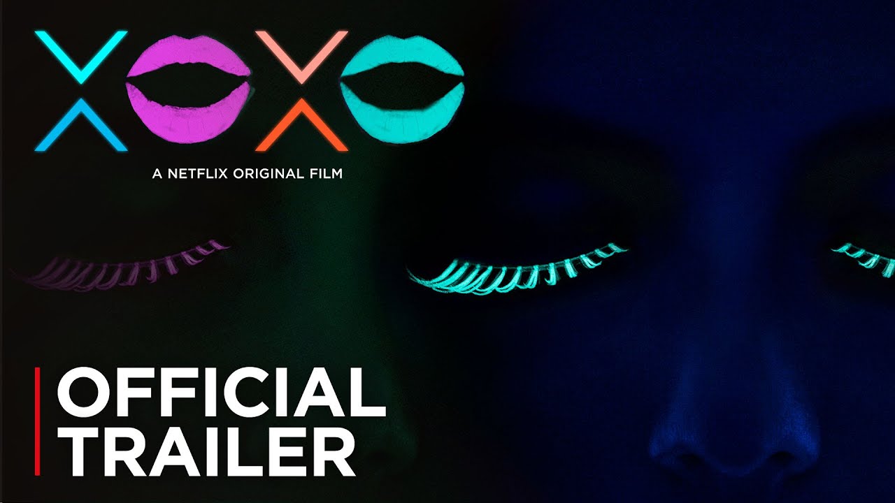 Відео до фільму XOXO | XOXO | Official Trailer [HD] | Netflix