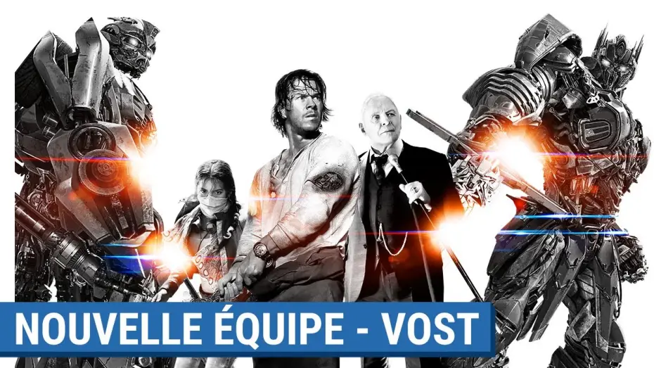 Відео до фільму Трансформери: Останній лицар | TRANSFORMERS : THE LAST KNIGHT &ndash; Nouvelle &eacute;quipe VOST [actuellement au cin&eacute;ma]