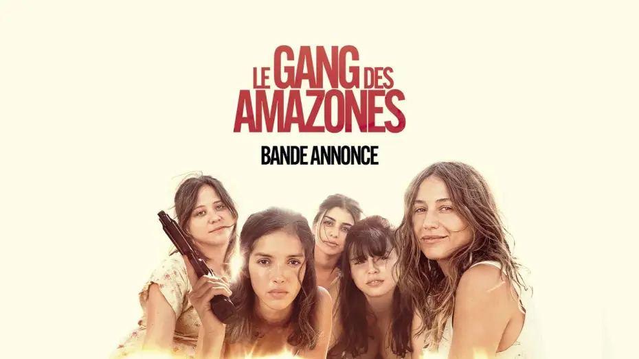 Відео до фільму Le Gang des Amazones | Bande-annonce