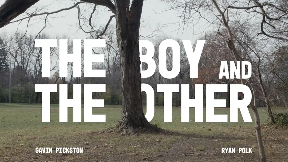 Відео до фільму The Boy and The Other — The Boy and The Other (Official Trailer)