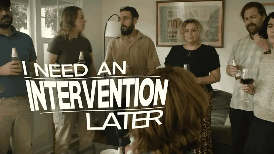 Відео до фільму I Need an Intervention Later | I Need An Intervention Later