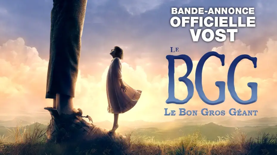 Відео до фільму Великий дружній велетень | Le BGG : Le Bon Gros G&eacute;ant - Bande-annonce finale - VOST