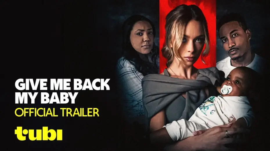 Відео до фільму Give Me Back My Baby — Official Trailer