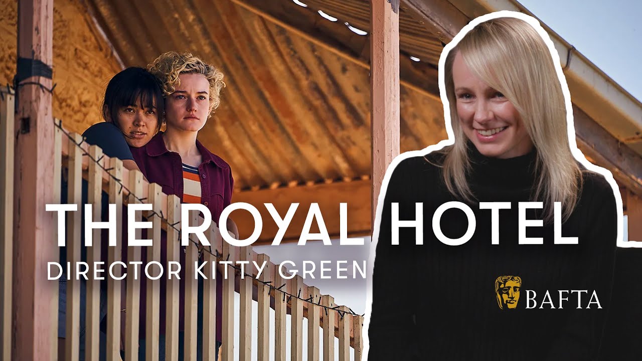 Відео до фільму Готель &laquo;Роял&raquo; | Director Kitty Green on reuniting with Julia Garner and The Royal Hotel's writing battle | BAFTA