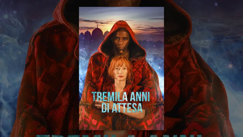 Відео до фільму Три тисячі років бажань — Tremila anni di attesa