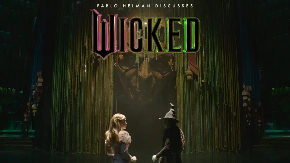 Відео до фільму Wicked: Чародійка | Behind the Magic | Pablo Helman Discusses Wicked