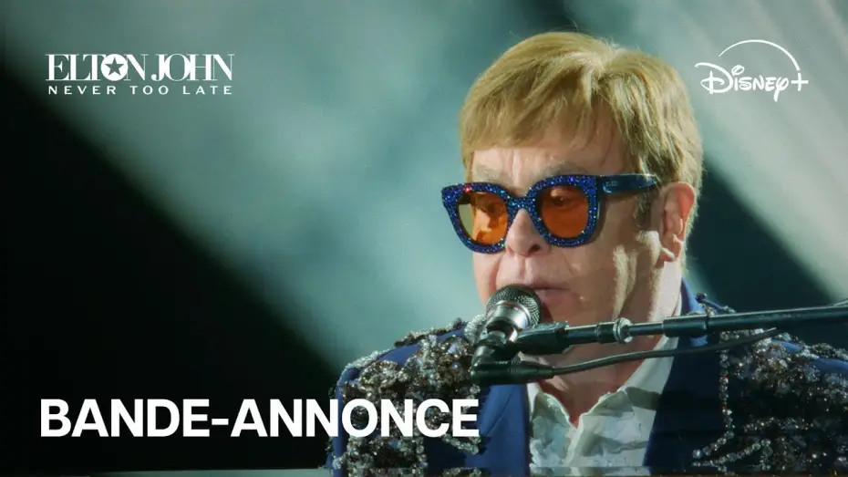Відео до фільму Elton John: Never Too Late — Bande-annonce officielle [VOSTFR]