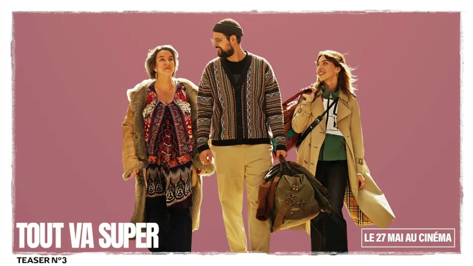 Відео до фільму Tout va super — TOUT VA SUPER / Teaser #3