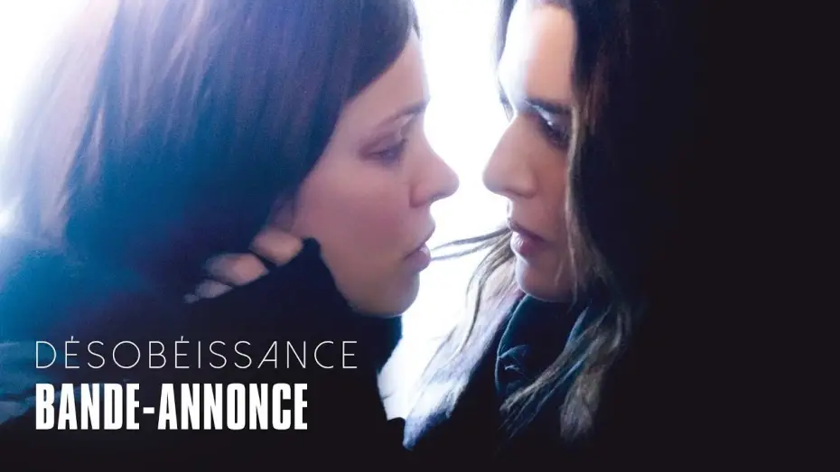 Відео до фільму Непокора — Désobéissance - avec Rachel McAdams et Rachel Weisz -  Bande-annonce