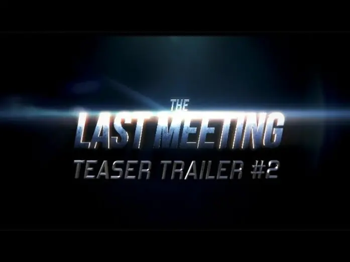 Відео до фільму The Last Meeting | The Last Meeting (Teaser Trailer #2)