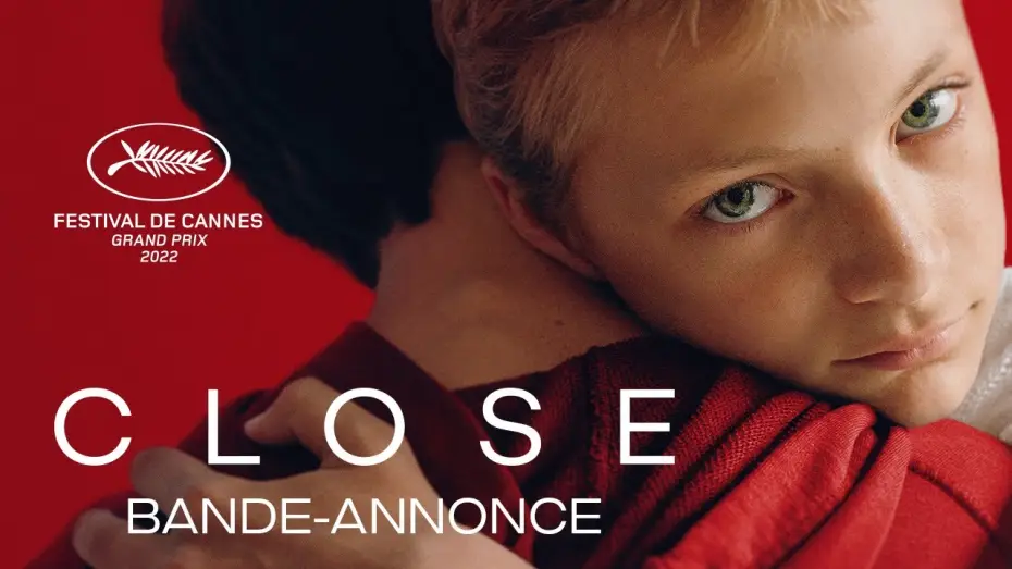 Відео до фільму Close | CLOSE - Bande-annonce