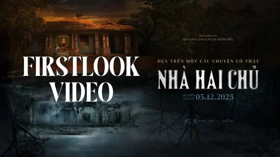 Відео до фільму Nh&agrave; Hai Chủ | NHÀ HAI CHỦ FIRST LOOK TEASER  - KC: 05.12.2025