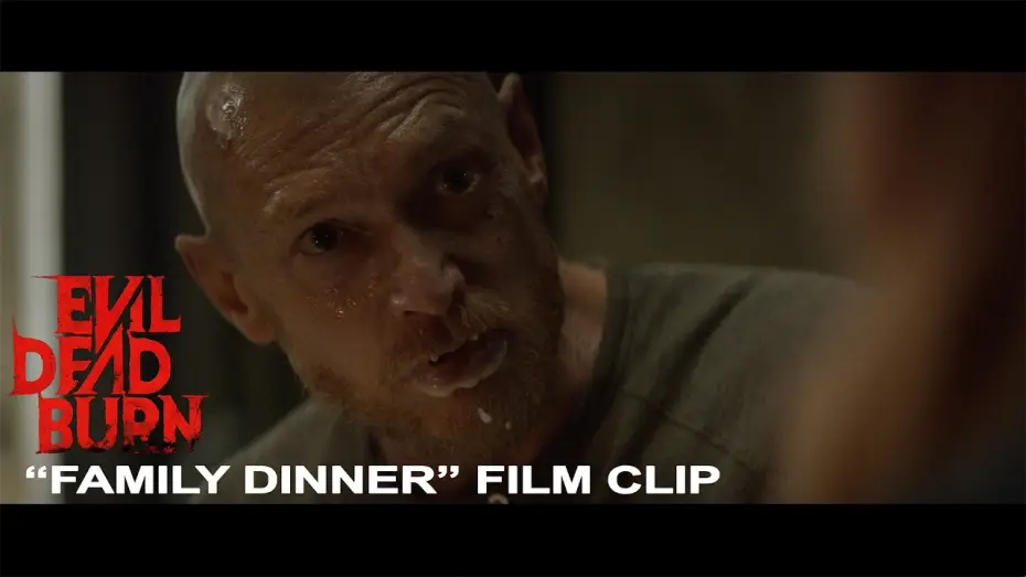 Відео до фільму Evil Dead Burn — "Family Dinner"