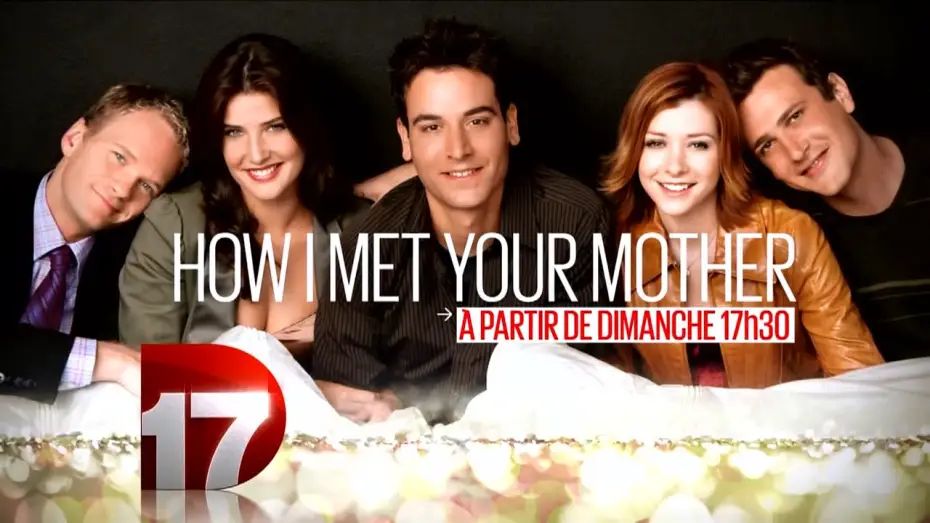 Відео до серіалу Як я зустрів вашу маму — [D17] How I Met Your Mother - Bande-Annonce