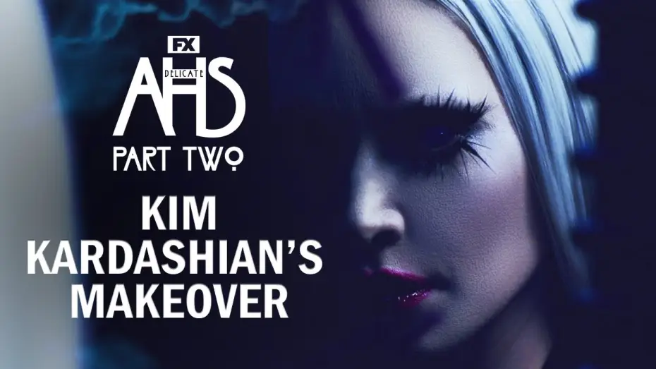 Видео к сериалу Американська історія жаху — Delicate Part Two Teaser - Kim Kardashian's Makeover BTS