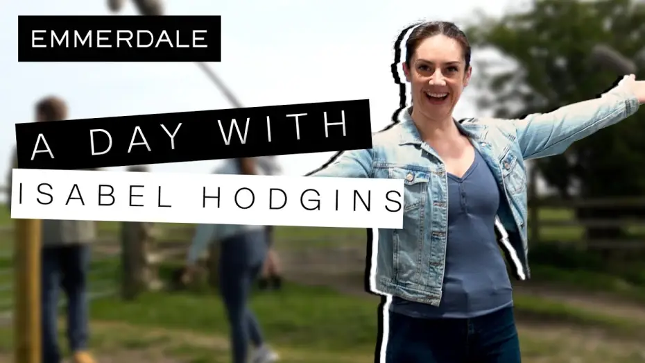 Відео до серіалу Ферма Емердейл — Behind The Scenes: A Day With Isabel Hodgins | Emmerdale